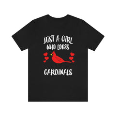 Just A Girl Who Loves Cardinals Birds Shirt - cardinal print design