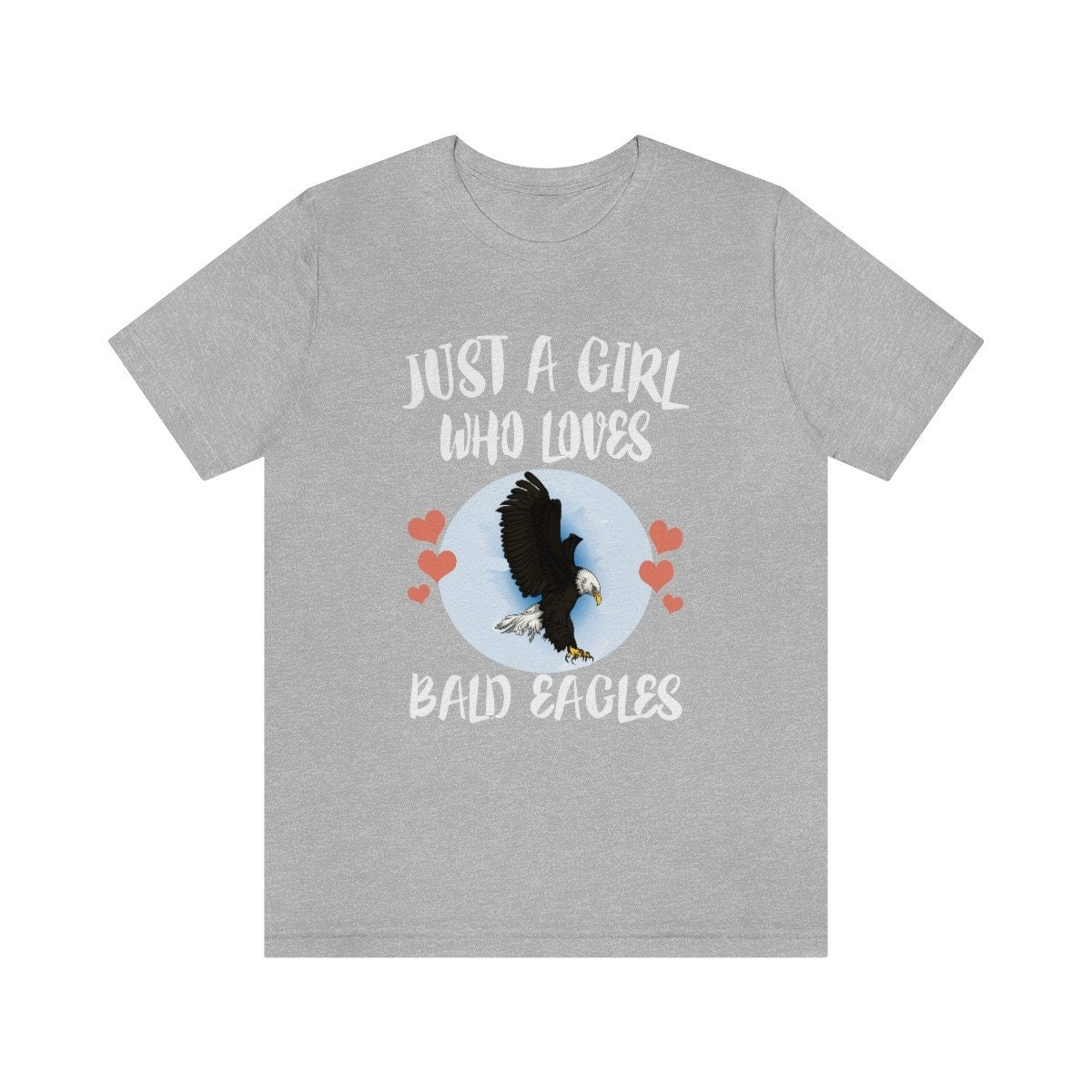Just A Girl Who Loves Bald Eagles Bird Shirt - Bald Eagle print design