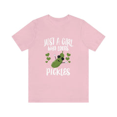 Just a girl who loves pickles vegan vegetable foodie tee