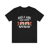 Just A Girl Who Loves Sushi Shirt, Sushi Lover Shirt, Sushi Gift, Sushi Shirt, Adult Kids Animal T-Shirt Image 1