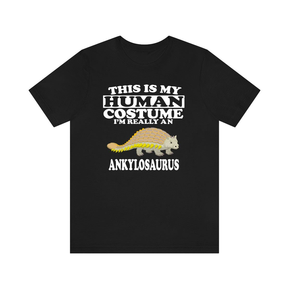 This Is My Human Costume I'm Really An Ankylosaurus Dinosaur Shirt, Ankylosaurus Lover Shirt, Dinosaur Shirt, Dinosaur Lover, Animal Gift Image 1