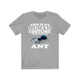 This Is My Human Costume I'm Really An Ant Shirt, Ant Lover Shirt, Ant Shirt, Ant Lover Gift, Animal Gift Image 1