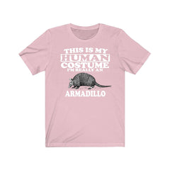 This Is My Human Costume I'm Really An Armadillo Shirt - armadillo print design