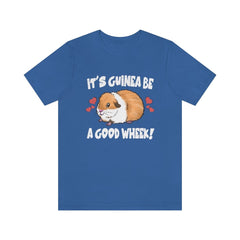 It's Guinea Be A Good Wheek Shirt - guinea pig print design