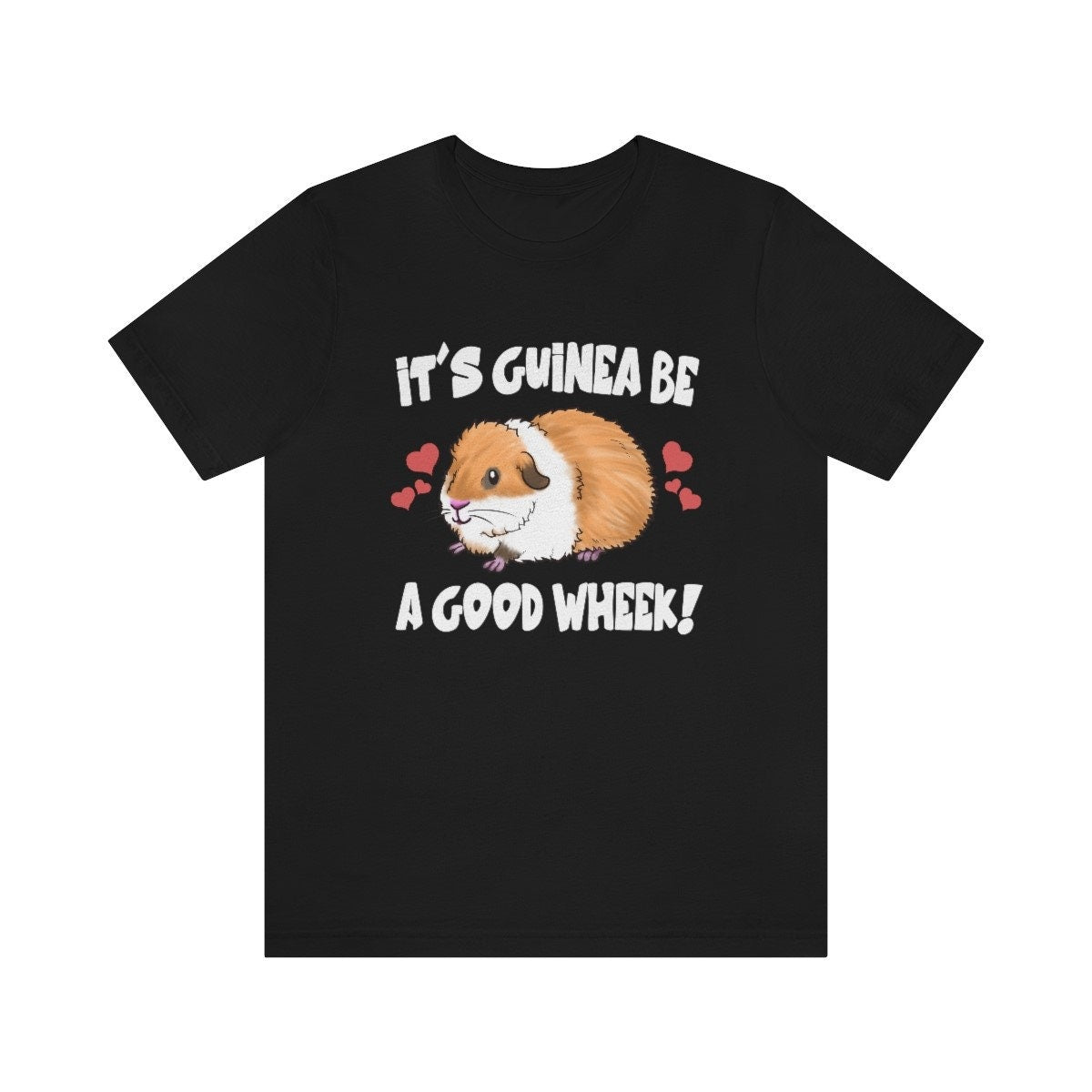 It's Guinea Be a Good Wheek Cute Guinea Pig Shirt, Guinea Pig Owner Shirt, Guinea Pig Lover Gift, Guinea Pig Tee, Animal T-Shirt Image 1