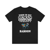 This Is My Human Costume I'm Really A Baboon Shirt, Baboon Lover Shirt, Baboon Shirt, Baboon Lover Gift, Animal Gift Image 3