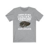This Is My Human Costume I'm Really A Giant Anteater Shirt, Giant Anteater Lover Shirt, Anteater Shirt, Anteater Lover Gift, Animal Gift Image 1