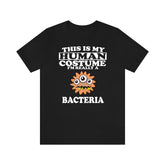 This Is My Human Costume I'm Really A Bacteria Shirt, Bacteria Lover Shirt, Microbiologist Shirt, Bacteria Lover Gift, Animal Gift Image 1