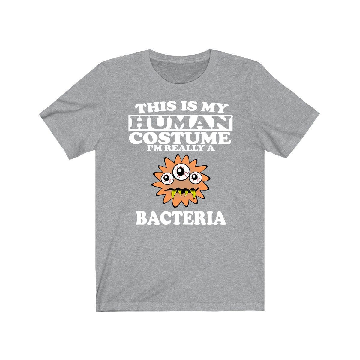 This Is My Human Costume I'm Really A Bacteria Shirt - bacteria print design