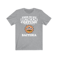 This Is My Human Costume I'm Really A Bacteria Shirt - bacteria print design