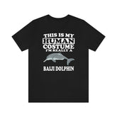 This Is My Human Costume I'm Really A Baiji Dolphin Shirt, Baiji Dolphin Lover Shirt, Dolphin Shirt, Dolphin Lover Gift, Animal Gift Image 1