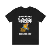 This Is My Human Costume I'm Really A Bee-eater Bird Shirt, Bee-eater Bird Lover Shirt, Birding Shirt, Bird Lover Gift, Animal Gift Image 1