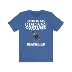 This Is My Human Costume I'm Really A Blackbird Shirt - blackbird print design