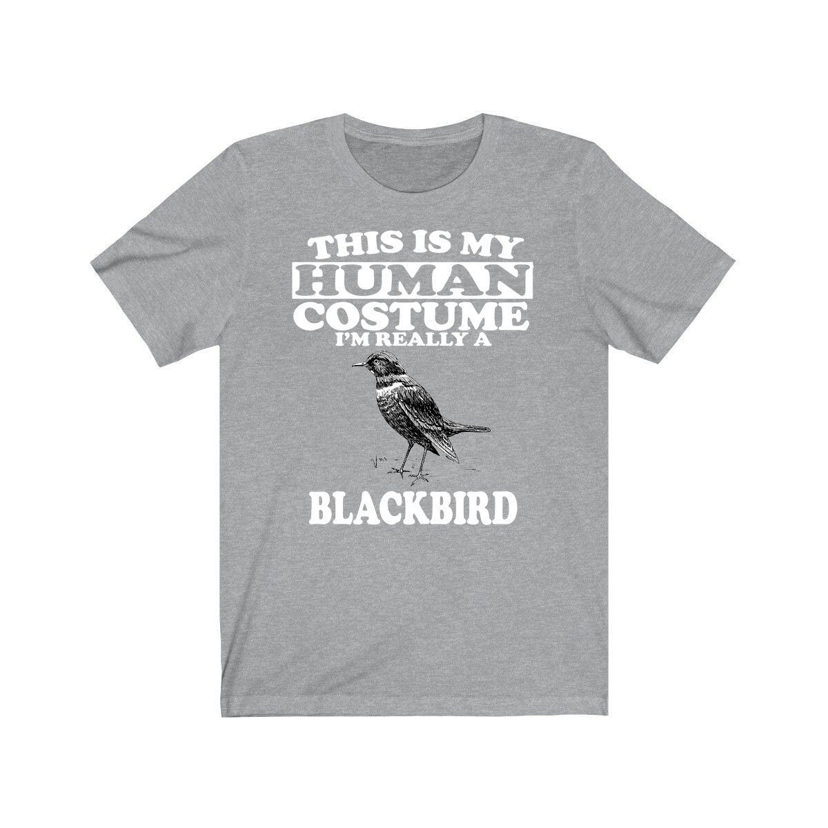 This Is My Human Costume I'm Really A Blackbird Bird Shirt, Blackbird Lover Shirt, Birding Shirt, Bird Lover Gift, Animal Gift Image 1