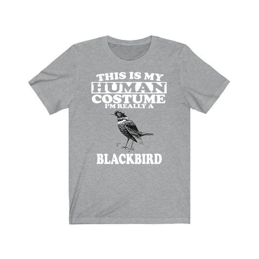 This Is My Human Costume I'm Really A Blackbird Shirt - blackbird print design