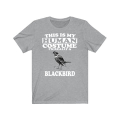 This Is My Human Costume I'm Really A Blackbird Shirt - blackbird print design