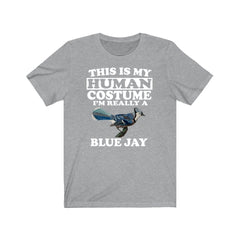 This Is My Human Costume I'm Really A Blue Jay Shirt - Blue Jay print design