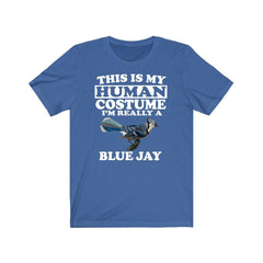 This Is My Human Costume I'm Really A Blue Jay Shirt - Blue Jay print design