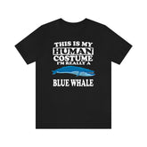 This Is My Human Costume I'm Really A Blue Whale Shirt, Blue Whale Lover Shirt, Whale Shirt, Whale Lover Gift, Animal Gift Image 1