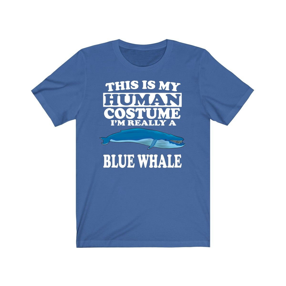 This Is My Human Costume I'm Really A Blue Whale Shirt - blue whale print design
