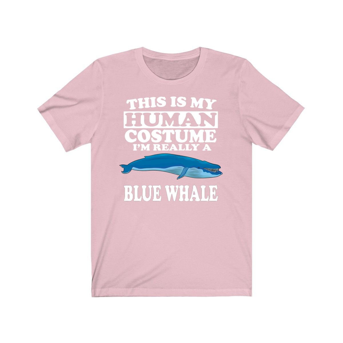 This Is My Human Costume I'm Really A Blue Whale Shirt - blue whale print design