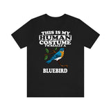 This Is My Human Costume I'm Really A Bluebird Bird Shirt, Bluebird Lover Shirt, Birding Shirt, Bird Lover Gift, Animal Gift Image 1