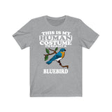 This Is My Human Costume I'm Really A Bluebird Bird Shirt, Bluebird Lover Shirt, Birding Shirt, Bird Lover Gift, Animal Gift Image 3