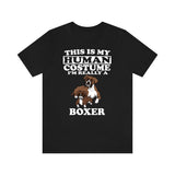 This Is My Human Costume I'm Really A Boxer Dog Shirt, Boxer Lover Shirt, Boxer Shirt, Dog Lover Gift, Animal Gift Image 2