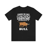 This Is My Human Costume I'm Really A Bull Shirt, Bull Lover Shirt, Bull Shirt, Bull Lover Gift, Animal Gift Image 1