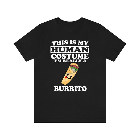 This Is My Human Costume I'm Really A Burrito Shirt - burrito print design