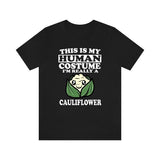 This Is My Human Costume I'm Really A Cauliflower Shirt, Vegetable Lover Shirt, Cauliflower Shirt, Cauliflower Lover Gift, Animal Gift Image 1