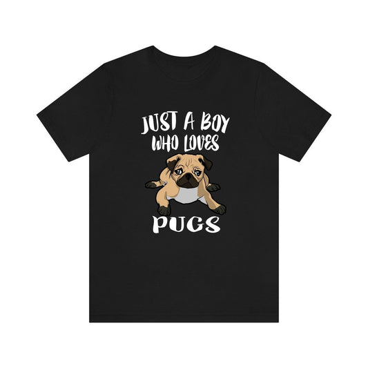 Just A Boy Who Loves Pugs Dogs Shirt - pug print design