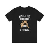 Just A Boy Who Loves Pugs Dogs Shirt, Pug Lover Shirt, Pug Shirt, Dog Lover Gift, Animal Adult Kids T-Shirt Image 1