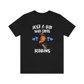 Just A Boy Who Loves Robins Birds Shirt, Robin Lover Shirt, Birding Shirt, Bird Lover Gift, Animal Adult Kids T-Shirt Image 1
