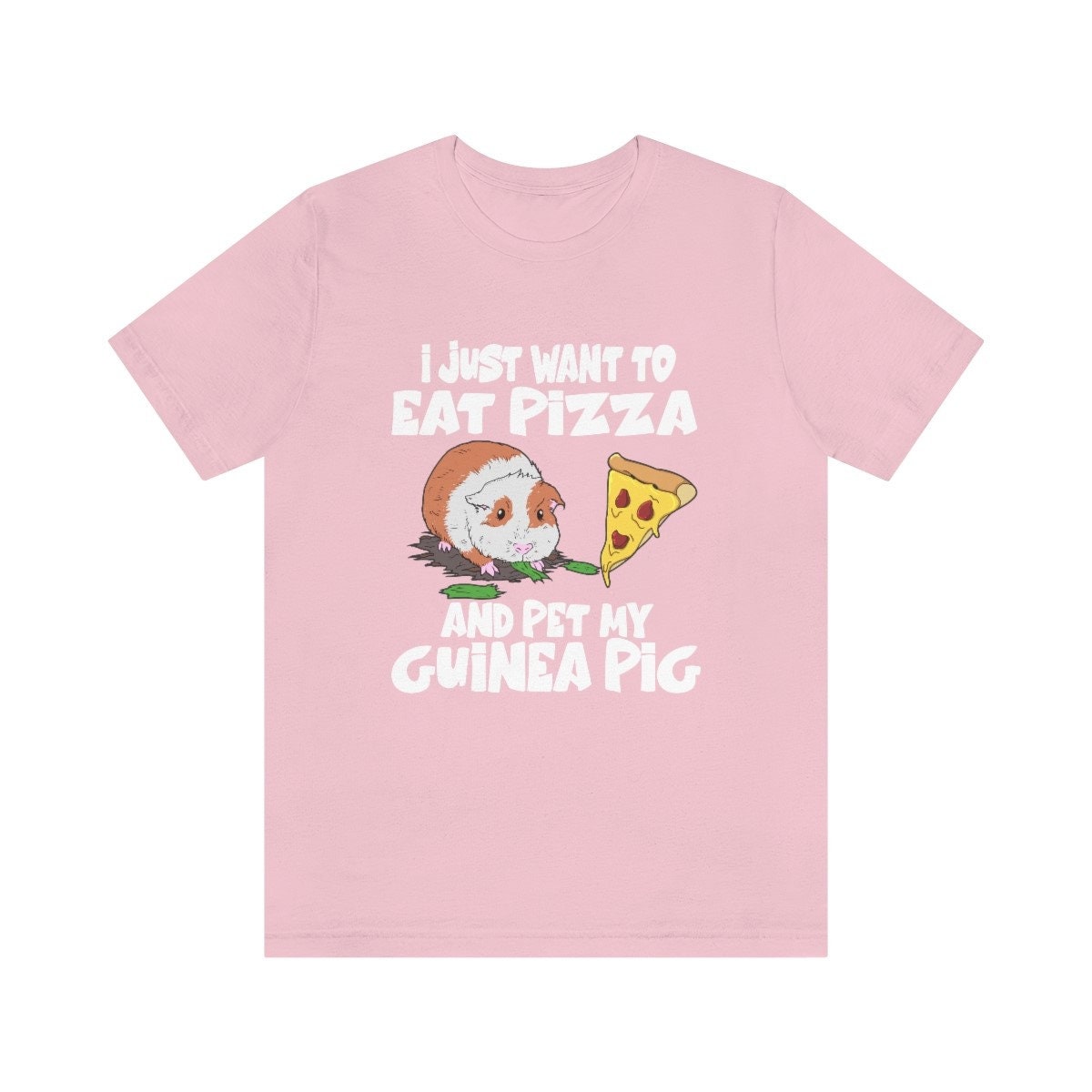 I Just Want To Eat Pizza And Pet My Guinea Pig Shirt - pizza guinea pig print design
