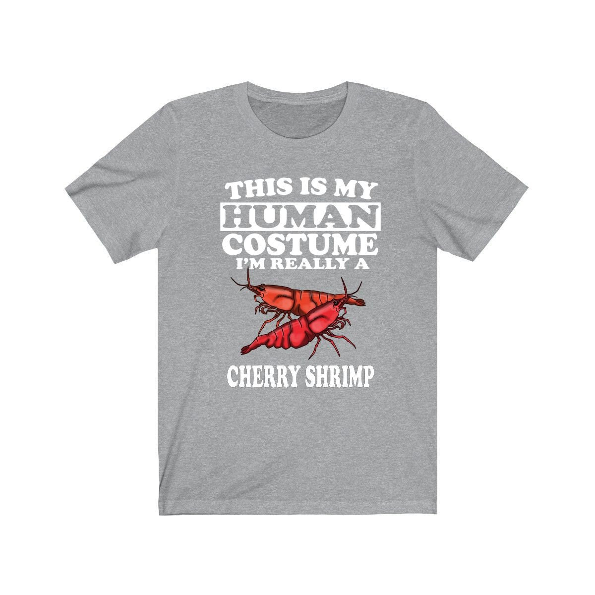 This Is My Human Costume I'm Really A Cherry Shrimp Shirt, Cherry Shrimp Lover Shirt, Cherry Shrimp Shirt, Shrimp Lover Gift, Animal Gift Image 1