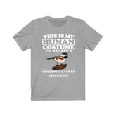This Is My Human Costume I'm Really A Chickadee Bird Shirt, Chickadee Lover Shirt, Birding Shirt, Bird Lover Gift, Animal Gift Image 1