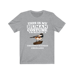 This Is My Human Costume I'm Really A Chickadee Shirt - chickadee print design