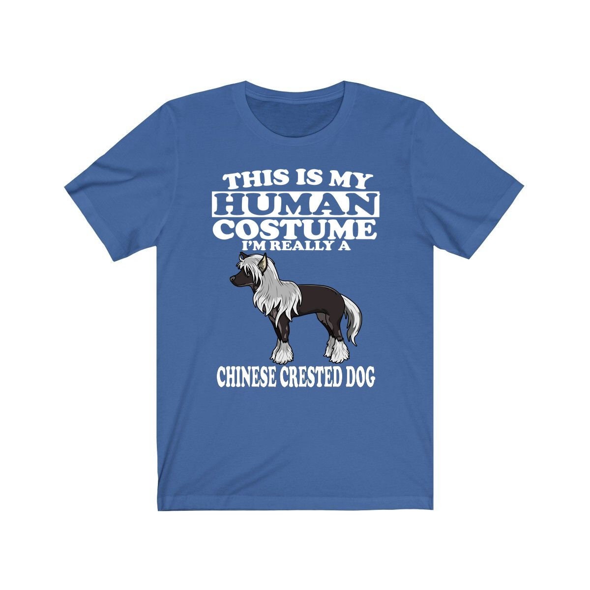 This Is My Human Costume I'm Really A Chinese Crested Dog Shirt, Dog Lover Shirt, Dog Shirt, Dog Lover Gift, Animal Gift Image 3