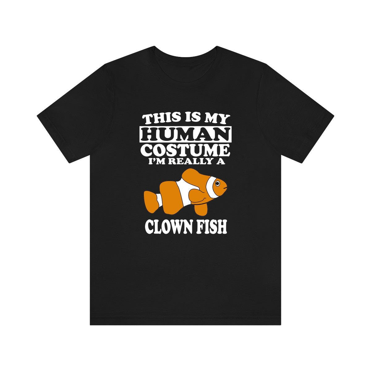 This Is My Human Costume I'm Really A Clownfish Shirt, Clownfish Lover Shirt, Clownfish Shirt, Clownfish Lover Gift, Animal Gift Image 1
