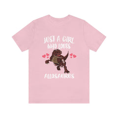 Just A Girl Who Loves Allosaurus Shirt - Allosaurus print design