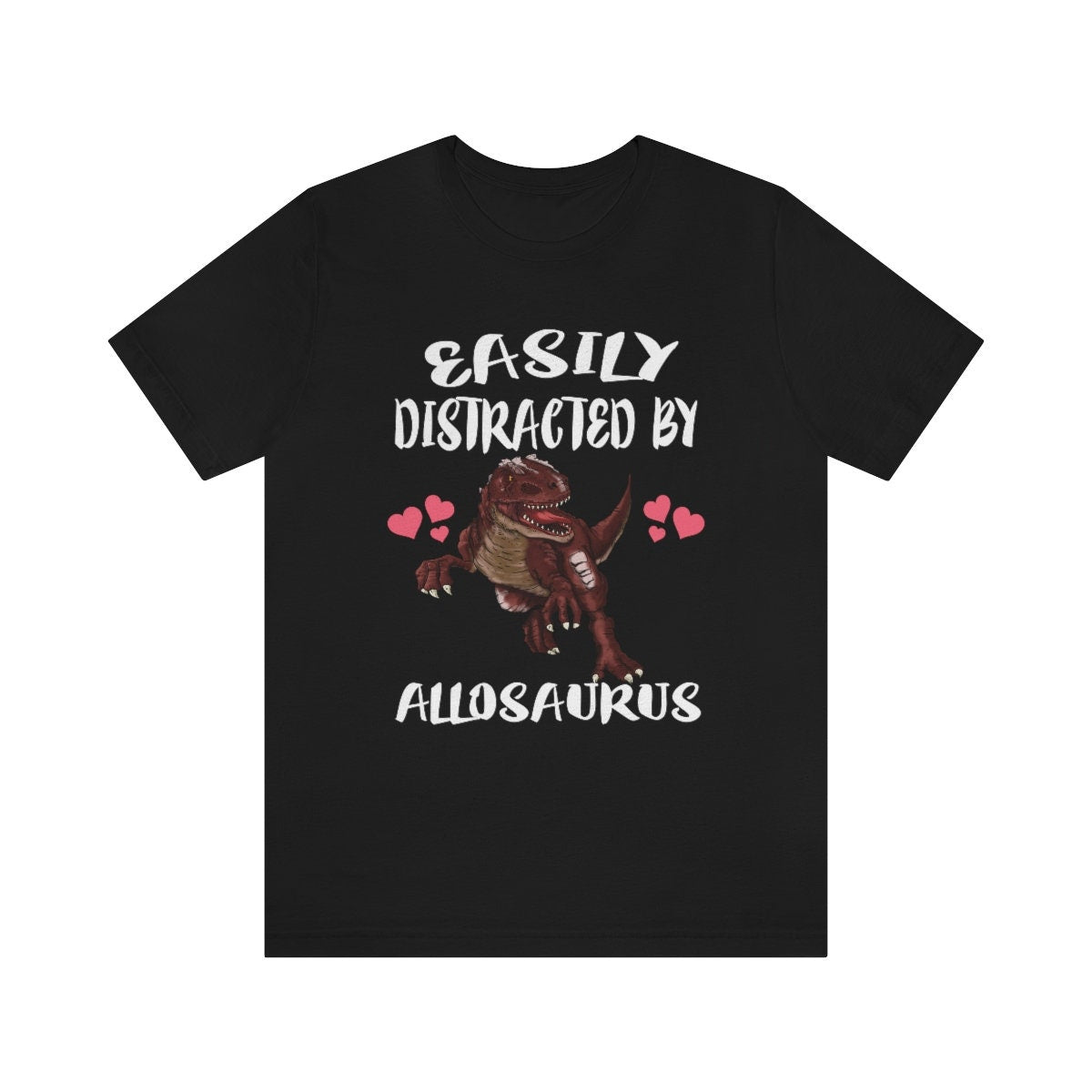 Easily Distracted By Allosaurus T-Shirt - allosaurus print design