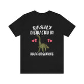 Easily Distracted By Brachiosaurus Dinosaur, Brachiosaurus Lover Shirt, Dinosaur Gift, Dinosaur Shirt, Adult Toddler Kids Gift T-Shirt Image 1