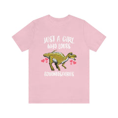 Just a girl who loves edmontosaurus duck-billed hadrosaur dinosaur tee
