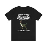 This Is My Human Costume I'm Really Velociraptor Dinosaur Shirt, Velociraptor Lover Shirt, Dinosaur Lover Gift, Velociraptor Adult Toddler Image 1