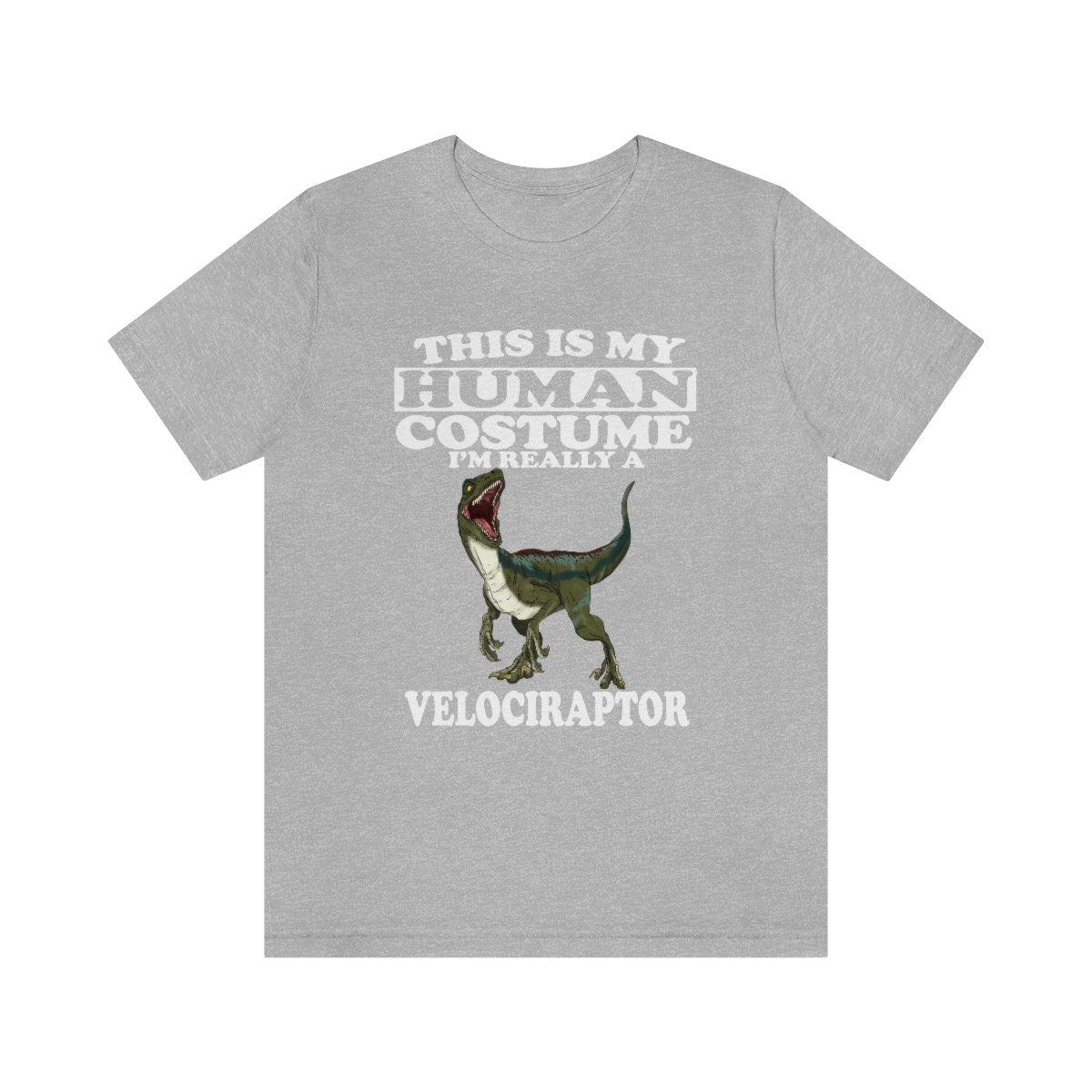 This is my human costume I am really a velociraptor dinosaur tee