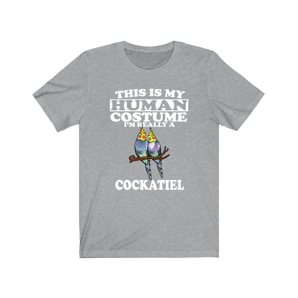 This Is My Human Costume I'm Really A Cockatiel Shirt - cockatiel print design