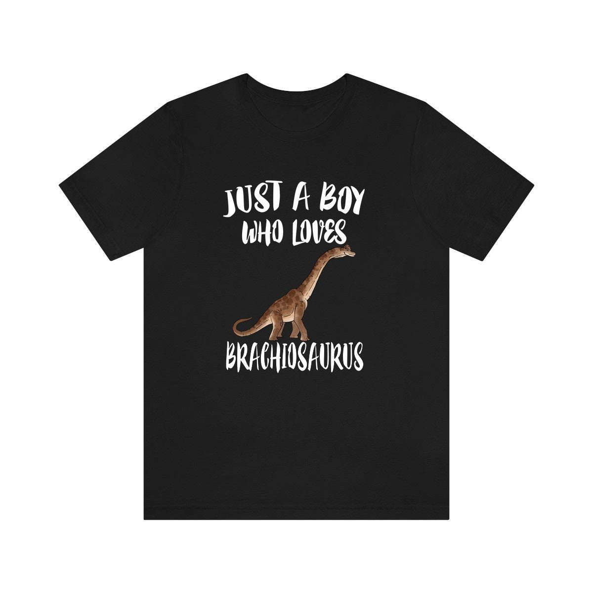 Just A Boy Who Loves Brachiosaurus Dinosaur Shirt, Brachiosaurus Lover Shirt, Dinosaur Shirt, Dinosaur Lover Gift, Animal Adult Kids T-Shirt Image 1