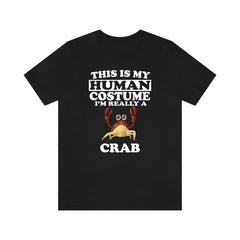 This Is My Human Costume I'm Really A Crab Shirt - crab print design