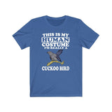 This Is My Human Costume I'm Really A Cuckoo Bird Shirt, Cuckoo Bird Lover Shirt, Birding Shirt, Cuckoo Bird Lover Gift, Animal Gift Image 2